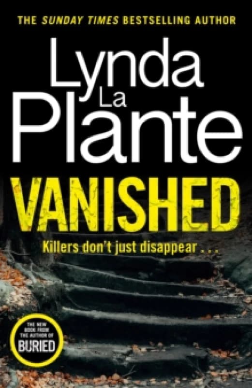 Vanished : The gripping thriller from bestselling crime writer Lynda La Plante Hardback