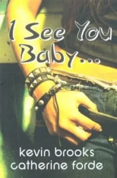 I See You Baby by Kevin Brooks and Catherine Forde Paperback