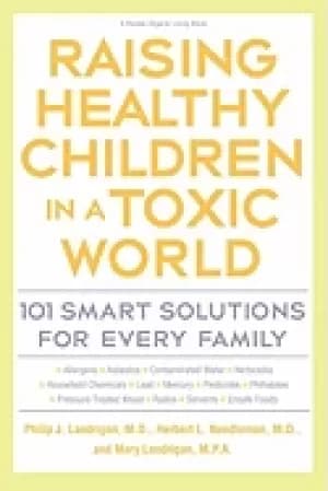 raising healthy children in a toxic world