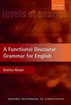 A Functional Discourse Grammar for English by Evelien Keizer Book