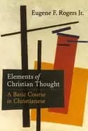 elements of christian thought a basic course in christianese