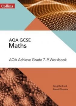 GCSE maths AQA achieve Grade 7-9 Workbook by Su Nicholson