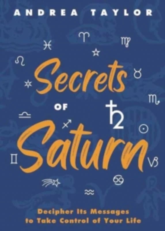 Secrets of Saturn. Paperback. By Andrea Taylor Books