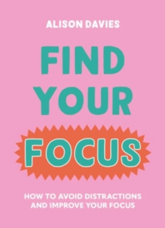 Find Your Focus. Hardback. By Alison Davies Books