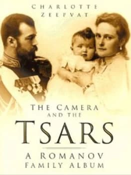The Camera and the Tsars by Charlotte Zeepvat Hardback