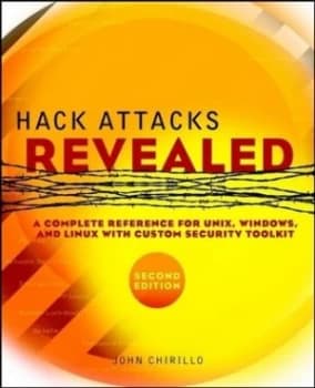 Hack Attacks Revealed by John Chirillo Paperback
