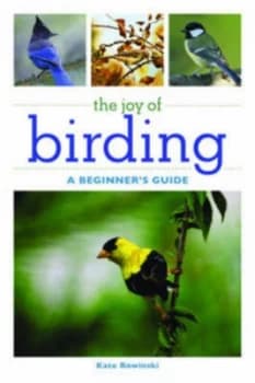 The Joy of Birding by Kate Rowinski Book