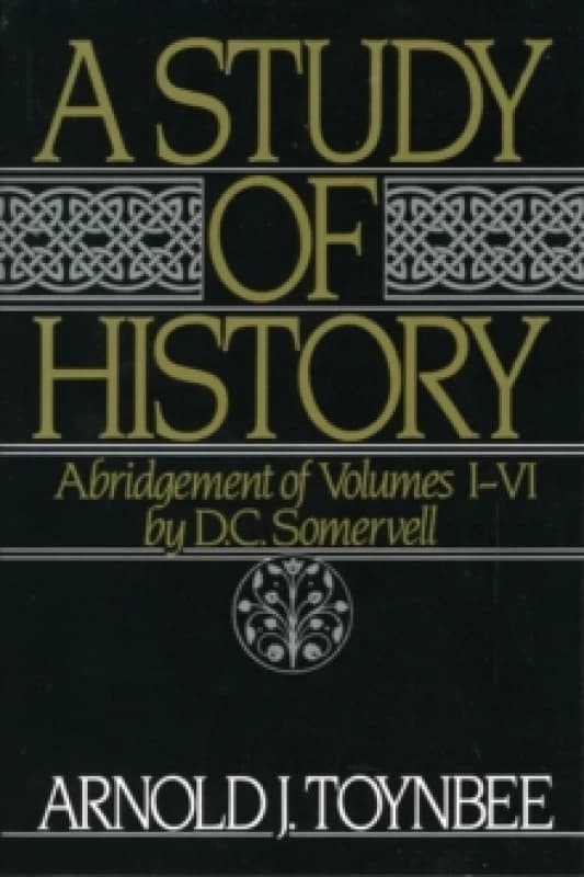 A Study of History Volume I Abridgement of Volumes I-Vi by Arnold J Toynbee Paperback