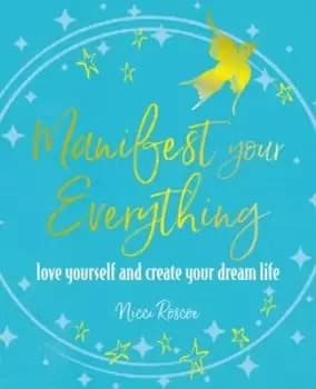 Manifest your everything - Nicci Roscoe - Paperback - Used