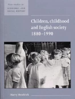 Children Childhood and English Society 1880-1990 by Harry Hendrick Paperback