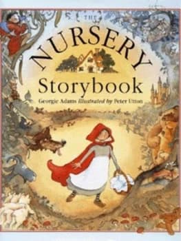 The Nursery Storybook by Georgie Adams Hardback