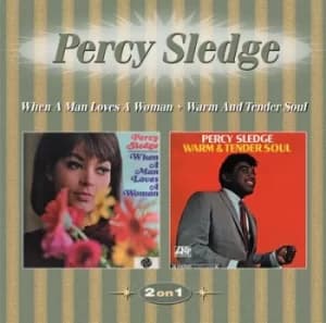 When a Man Loves a Woman/Warm and Tender Soul by Percy Sledge CD Album