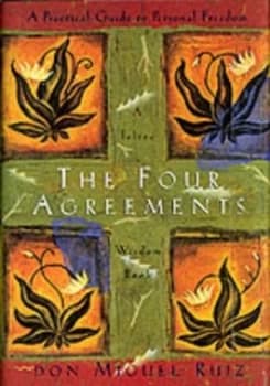 Four Agreements by Don Miguel Ruiz Hardback