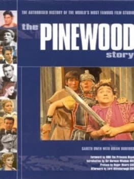 The Pinewood Story by Gareth Owen and Brian Burford Hardback