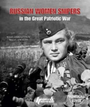 Soviet Women Snipers of the Second World War by Y Obraztsov Book
