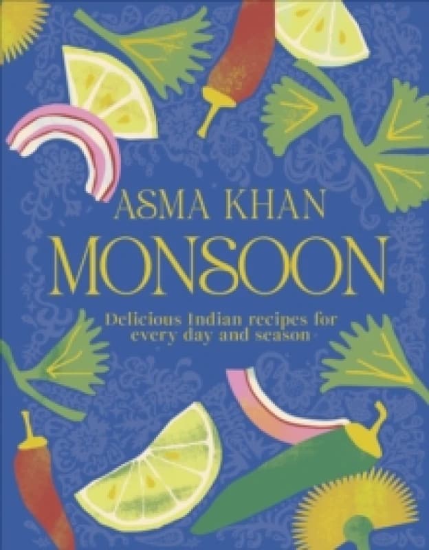 Monsoon. Hardback. By Asma Khan Books