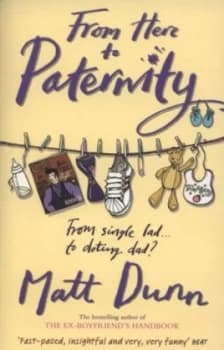 From Here to Paternity by Matt Dunn Paperback