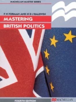 Mastering British Politics by F. N Forman and Nicholas Baldwin Paperback