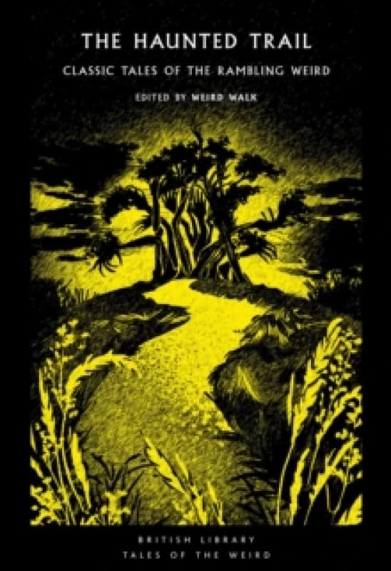 The Haunted Trail. Paperback. By Weird Walk Firm Books