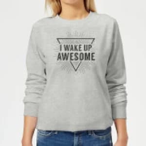 I Wake up Awesome Womens Sweatshirt - Grey - 3XL
