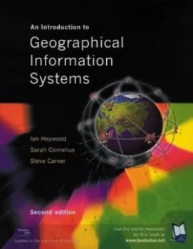 An Introduction to Geographical Information Systems by Dr Ian Heywood Book
