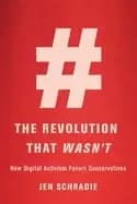revolution that wasnt how digital activism favors conservatives