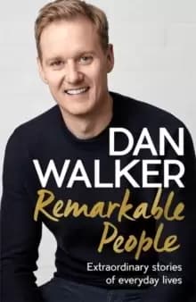 Remarkable People : Extraordinary Stories of Everyday Lives