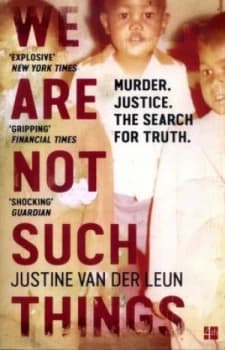 We Are Not Such Things by Justine Van Der Leun Book