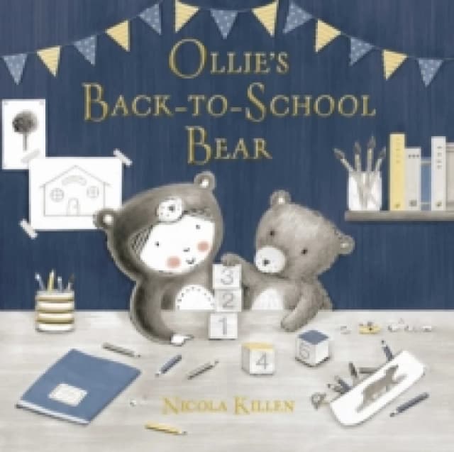 Ollie's Back-to-School Bear : Perfect for little ones starting preschool! Paperback / softback