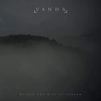 Vanha - Within the Mist of Sorrow CD