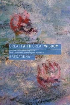 Great Faith Great Wisdom by Ratnaguna Book