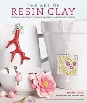 art of resin clay techniques and projects for creating jewelry and decorati