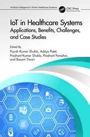 IoT in Healthcare Systems Applications Benefits Challenges and Case Studies