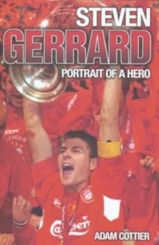 Steven Gerrard by Adam Cottier Hardback