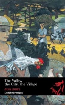 The Valley the City the Village by Glyn Jones Paperback
