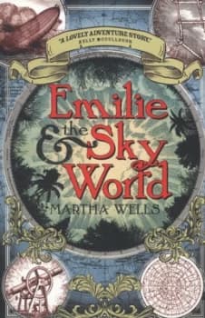 Emilie and the Sky World by Martha Wells Book