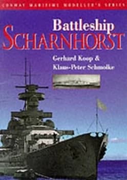 Battleship Scharnhorst by Gerhard Koop and Klaus-Peter Schmolke Paperback