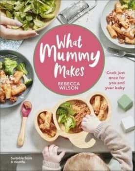 What mummy makes by Rebecca Wilson