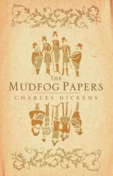 The Mudfog Papers by Charles Dickens Paperback