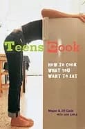 teens cook how to cook what you want to eat