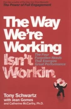 The Way Were Working Isnt Working by Tony Schwartz Paperback
