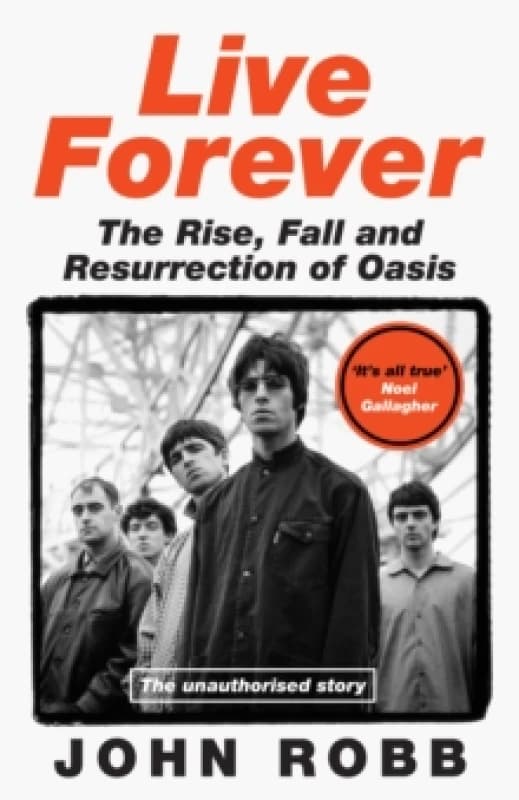 Live Forever. Hardback. By John Robb Books