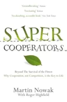 Supercooperators by Martin Nowak