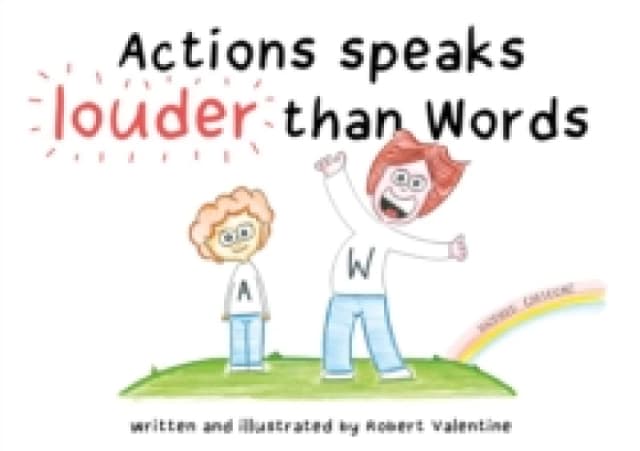 Actions speaks louder than Words Paperback / softback