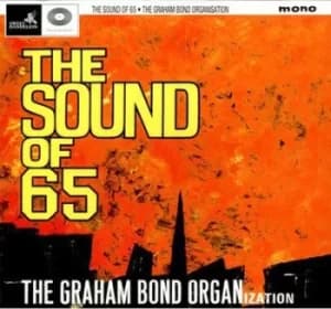 The Sound of 65 by The Graham Bond Organization Vinyl Album