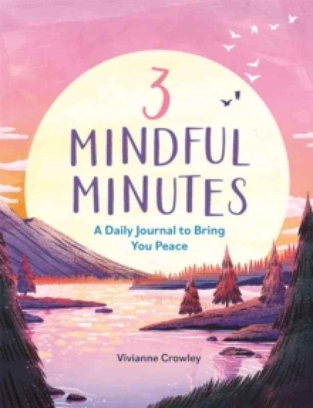 3 Mindful Minutes : A Daily Journal to Bring You Peace Paperback / softback