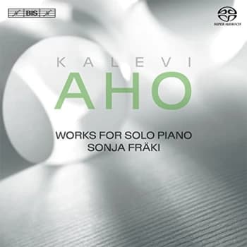 Sonja Fräki - Kalevi Aho: Works for Solo Piano CD