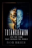 tutankhamun and the tomb that changed the world