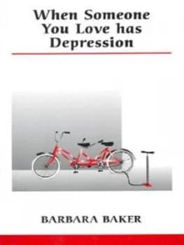 When Someone You Love Has Depression by Barbara Baker Book