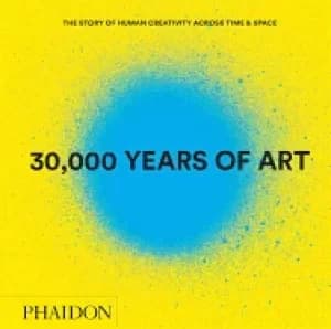 30 000 years of art the story of human creativity across time and space